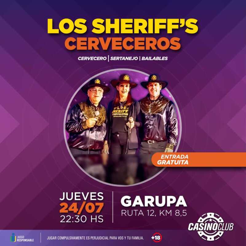 Empezá a despedir el mes de julio en el Casino Club 2 25 07 24 LOS SHERIFFS Flyer Feed - 1