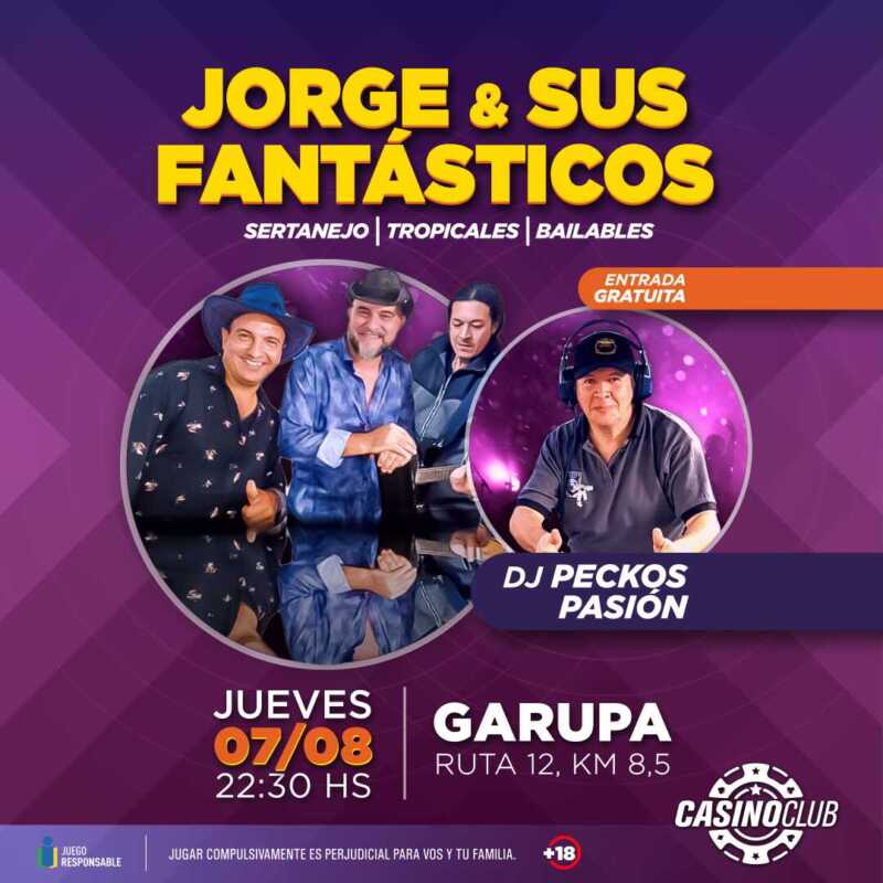 Viví el fin de semana de la mejor manera en el Casino Club 3 25 08 07 JORGE Y SUS FANTASTICOS DJ Flyer Feed 1 - 2