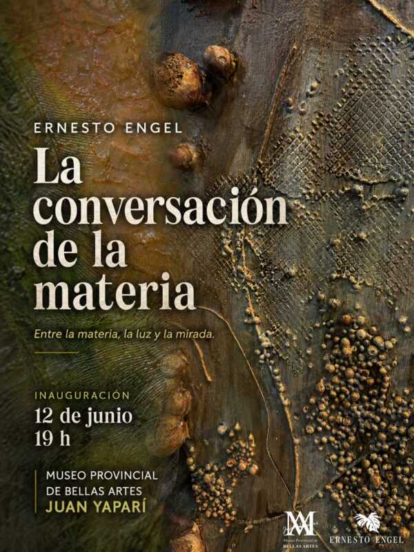 El arte de la materia y la luz llega al Juan Yaparí con una muestra de Ernesto Engel 2 Arte, luz y textura: la nueva propuesta de Ernesto Engel llega al Yaparí